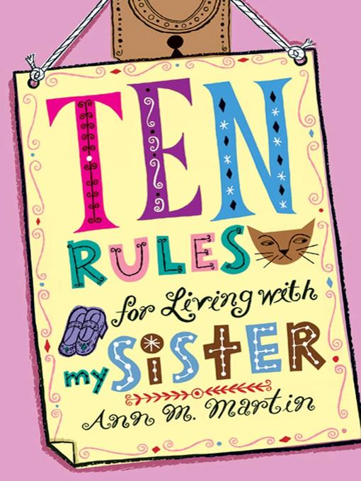 Title details for Ten Rules for Living with My Sister by Ann M. Martin - Available